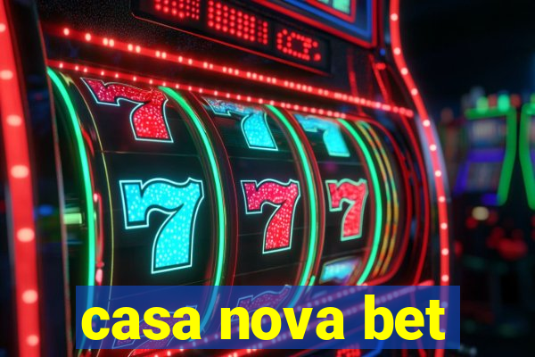 casa nova bet